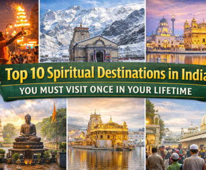 Top 10 Spiritual Destinations in India You Must Visit